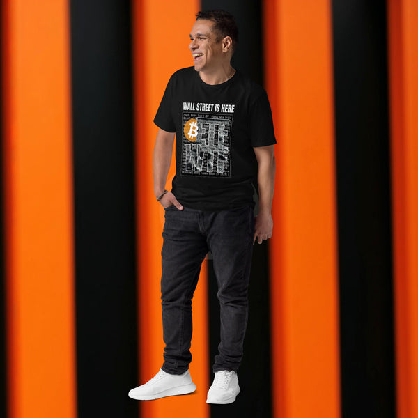 BTC Wall Street Is Here | PREMIUM T-shirt