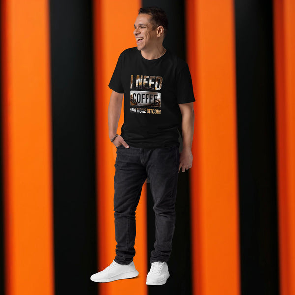 BTC I Need Coffee And More Bitcoin | PREMIUM T-shirt