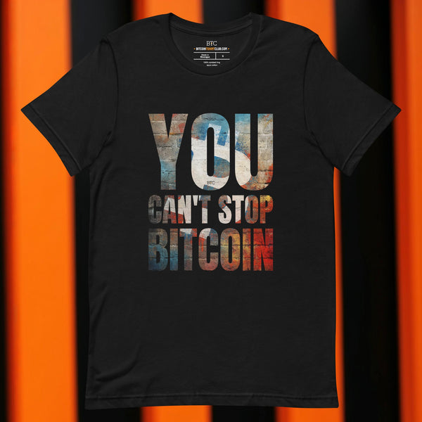 BTC You Can't Stop Bitcoin Graffiti | HQ T-shirt