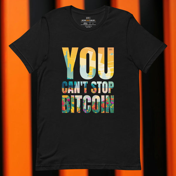 BTC You Can't Stop Bitcoin Flowers | HQ T-shirt